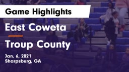 East Coweta  vs Troup County  Game Highlights - Jan. 6, 2021