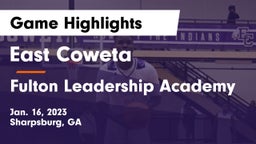 East Coweta  vs Fulton Leadership Academy Game Highlights - Jan. 16, 2023