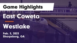 East Coweta  vs Westlake  Game Highlights - Feb. 3, 2023