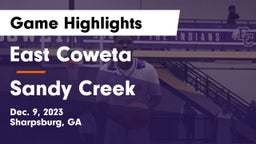 East Coweta  vs Sandy Creek  Game Highlights - Dec. 9, 2023
