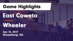 East Coweta  vs Wheeler  Game Highlights - Jan 13, 2017
