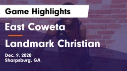 East Coweta  vs Landmark Christian  Game Highlights - Dec. 9, 2020