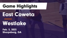 East Coweta  vs Westlake  Game Highlights - Feb. 3, 2023