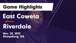 East Coweta  vs Riverdale  Game Highlights - Nov. 28, 2023