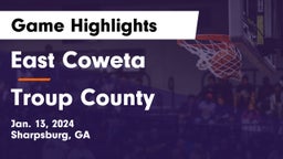 East Coweta  vs Troup County  Game Highlights - Jan. 13, 2024