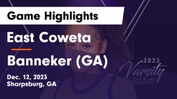 East Coweta  vs Banneker  (GA) Game Highlights - Dec. 12, 2023