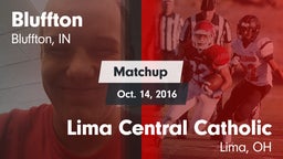 Matchup: Bluffton  vs. Lima Central Catholic  2016