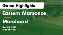 Eastern Alamance  vs Morehead Game Highlights - Dec 06, 2016