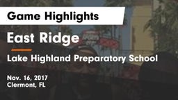 East Ridge  vs Lake Highland Preparatory School Game Highlights - Nov. 16, 2017