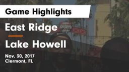East Ridge  vs Lake Howell  Game Highlights - Nov. 30, 2017