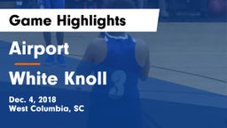 Airport  vs White Knoll  Game Highlights - Dec. 4, 2018