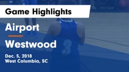 Airport  vs Westwood  Game Highlights - Dec. 5, 2018