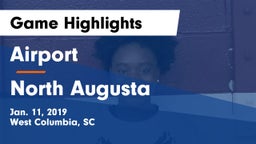 Airport  vs North Augusta  Game Highlights - Jan. 11, 2019