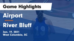 Airport  vs River Bluff  Game Highlights - Jan. 19, 2021