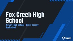 Airport girls basketball highlights Fox Creek High School