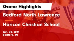 Bedford North Lawrence  vs Horizon Christian School Game Highlights - Jan. 30, 2021