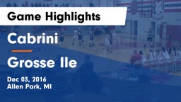 Cabrini  vs Grosse Ile Game Highlights - Dec 03, 2016