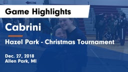Cabrini  vs Hazel Park - Christmas Tournament Game Highlights - Dec. 27, 2018