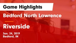 Bedford North Lawrence  vs Riverside Game Highlights - Jan. 24, 2019