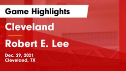 Cleveland  vs Robert E. Lee  Game Highlights - Dec. 29, 2021