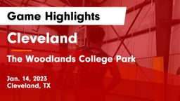 Cleveland  vs The Woodlands College Park  Game Highlights - Jan. 14, 2023