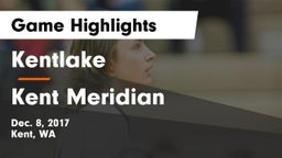 Kentlake  vs Kent Meridian Game Highlights - Dec. 8, 2017