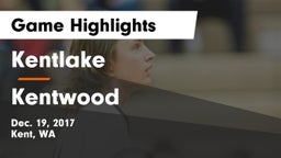 Kentlake  vs Kentwood  Game Highlights - Dec. 19, 2017