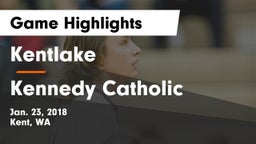 Kentlake  vs Kennedy Catholic  Game Highlights - Jan. 23, 2018