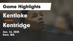 Kentlake  vs Kentridge  Game Highlights - Jan. 16, 2020