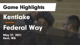 Kentlake  vs Federal Way  Game Highlights - May 27, 2021