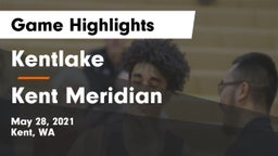 Kentlake  vs Kent Meridian  Game Highlights - May 28, 2021