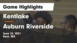 Kentlake  vs 	Auburn Riverside  Game Highlights - June 15, 2021