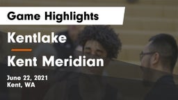 Kentlake  vs Kent Meridian Game Highlights - June 22, 2021