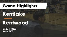 Kentlake  vs Kentwood Game Highlights - Dec. 1, 2023