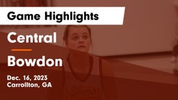 Central  vs Bowdon  Game Highlights - Dec. 16, 2023