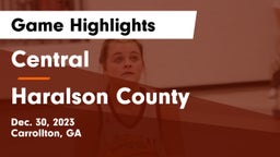 Central  vs Haralson County  Game Highlights - Dec. 30, 2023