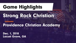 Strong Rock Christian  vs Providence Christian Academy  Game Highlights - Dec. 1, 2018