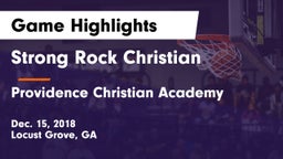 Strong Rock Christian  vs Providence Christian Academy  Game Highlights - Dec. 15, 2018