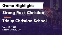 Strong Rock Christian  vs Trinity Christian School Game Highlights - Jan. 18, 2019