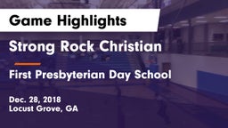 Strong Rock Christian  vs First Presbyterian Day School Game Highlights - Dec. 28, 2018