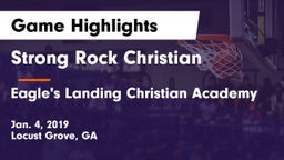 Strong Rock Christian  vs Eagle's Landing Christian Academy  Game Highlights - Jan. 4, 2019