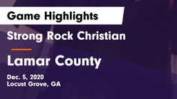 Strong Rock Christian  vs Lamar County  Game Highlights - Dec. 5, 2020