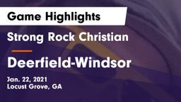 Strong Rock Christian  vs Deerfield-Windsor  Game Highlights - Jan. 22, 2021