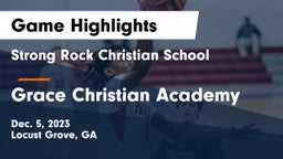 Strong Rock Christian School vs Grace Christian Academy Game Highlights - Dec. 5, 2023