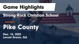 Strong Rock Christian School vs Pike County Game Highlights - Dec. 15, 2023