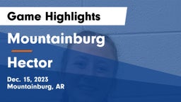 Mountainburg  vs Hector  Game Highlights - Dec. 15, 2023