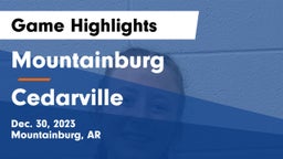 Mountainburg  vs Cedarville  Game Highlights - Dec. 30, 2023