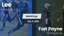 Matchup: Lee  vs. Fort Payne  2018