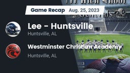 Recap: Lee  - Huntsville vs. Westminster Christian Academy 2023