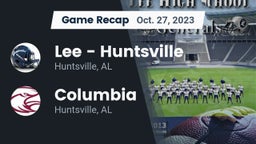 Recap: Lee  - Huntsville vs. Columbia  2023